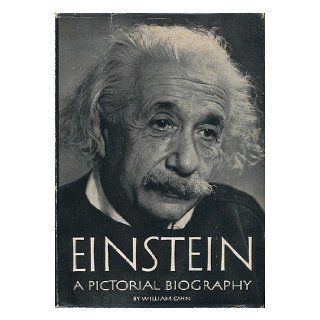 Einstein A Pictorial Biography William (Albert Einstein) Cahn Books