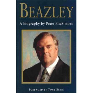 Beazley A Biography Peter Fitzsimons 9780732265212 Books