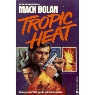 Mack Bolan Tropic Heat Don Pendleton 9780373614097 Books