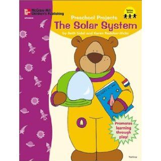The Solar System (Preschool Projects) (9781570293290) Beth Sidel, Karen Redeker Hicks, Barb Tourtillotte Books
