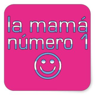 La Mamá Número 1   Number 1 Mom in Argentine Stickers
