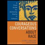 Courageous Conversations About Race  Field Guide for Achieving Equity in Schools