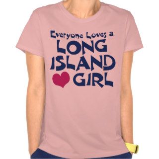 Long Island Girl Shirt