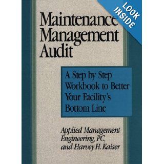 Maintenance Management Audit Harvey H. Kaiser 9780876292877 Books