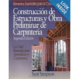 Construccion De Estructuras Y Obra Preliminar De Carpinteria (Means Builder's Essentials) (Spanish Edition) Scot Simpson Books