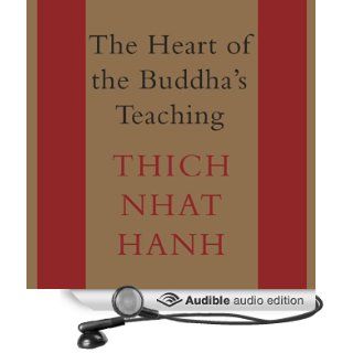The Heart of the Buddha's Teaching Transforming Suffering into Peace, Joy, & Liberation (Audible Audio Edition) Thich Nhat Hanh, Rene Ruiz Books
