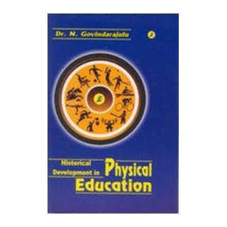 Historical Developments in Physical Education 9788172161637 Books