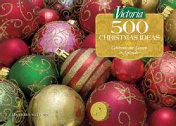 Victoria 500 Christmas Ideas Celebrate the Season in Splendor (Hardcover) Decorating
