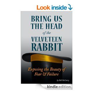 Bring Us The Head Of The Velveteen Rabbit   Kindle edition by Bill McCurry. Humor & Entertainment Kindle eBooks @ .