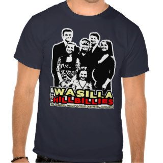 Wasilla Hillbillies (crisp) T shirts