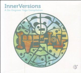 InnerVersions A Six Degrees Yoga Compilation Music