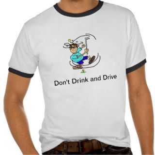 "Don't Drink and Drive" Funny Golf T shirt