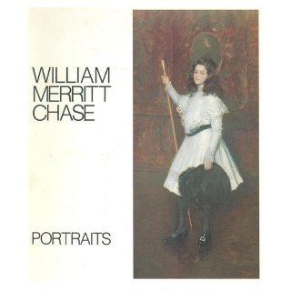 William Merritt Chase, Portraits Carolyn Kinder Carr; Books
