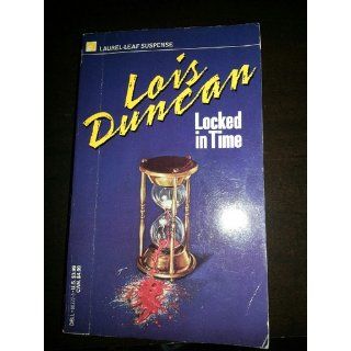 Locked in Time Lois Duncan Books