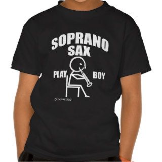 Soprano Sax Play Boy T Shirt