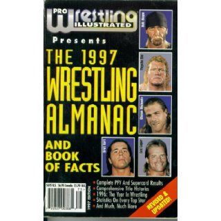 Pro Wrestling Illustrated 1997 Wrestling Almanac and Book of Facts Stuart M. Saks Books