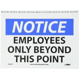 NMC N161P OSHA Sign, Legend "NOTICE   EMPLOYEES ONLY BEYOND THIS POINT", 10" Length x 7" Height, Pressure Sensitive Vinyl, Black/Blue on White Industrial Warning Signs