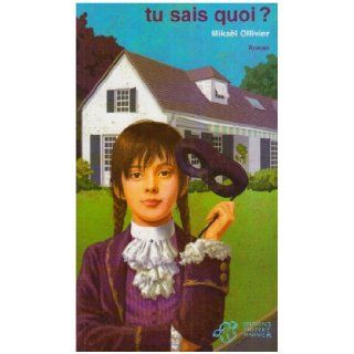 Tu sais quoi ? (French Edition) Mikaël Ollivier 9782844204226 Books