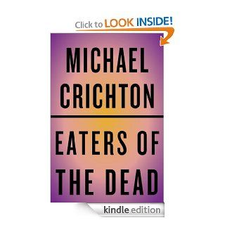 Eaters of the Dead (Vintage)   Kindle edition by Michael Crichton. Literature & Fiction Kindle eBooks @ .