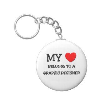 My Heart Belongs To A GRAPHIC DESIGNER Keychains