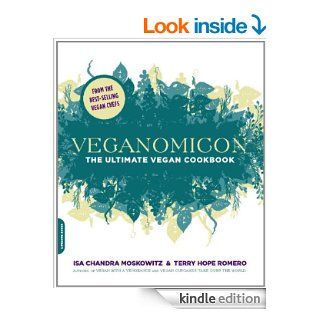 Veganomicon The Ultimate Vegan Cookbook   Kindle edition by Isa Chandra Moskowitz, Terry Hope Romero. Cookbooks, Food & Wine Kindle eBooks @ .
