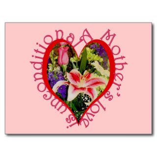 Mother's Love is Unconditional Heart and Flowers Postcards