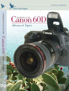 Introduction to the Canon 60D Advanced Topics  Camera Lens Accessories  Camera & Photo