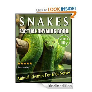 Snakes For Kids   Factual Rhyming Books for Children   Animal Books For Kids Rhyming Series eBook Ann Lilly Kindle Store