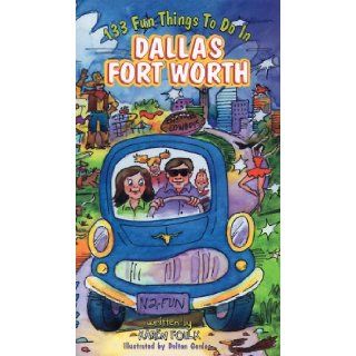 133 Fun Things to Do in Dallas/Fort Worth Karen Foulk, Leo Fortuno 9780965246460 Books