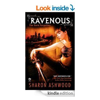 Ravenous The Dark Forgotten   Kindle edition by Sharon Ashwood. Paranormal Romance Kindle eBooks @ .