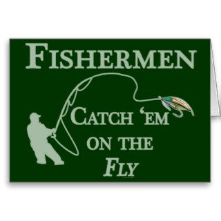 Fish Sport Funny Fisherman Catch Them On The Fly Card