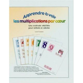 Apprendre  Voir les Multiplications par Coeur Lucie Cossette 9780973320916 Books