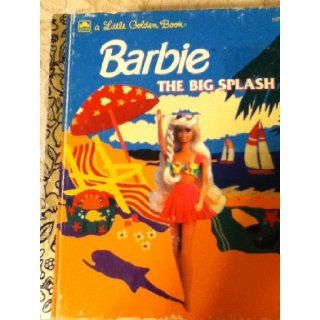 BARBIE, THE BIG SPLASH, A Little Golden Book, #107 86 Barbara Slate, Tom Tierney Books