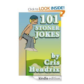 101 Stoner Jokes   Kindle edition by Cris Hendrix. Humor & Entertainment Kindle eBooks @ .