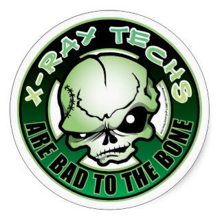 X Ray Techs Bad To The Bone Round Sticker