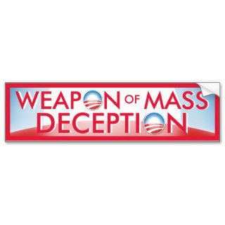 Obama Weapon of Mass Deception Bumper Sticker