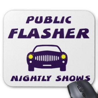 Public Flasher Mouse Pad