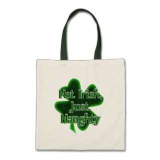 Not Irish, Just Naughty Canvas Bag