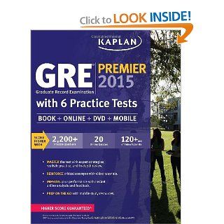 GRE Premier 2015 with 6 Practice Tests Book + DVD + Online + Mobile (Kaplan Test Prep) Kaplan 9781618656230 Books
