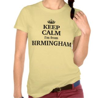 Keep calm I'm Birmingham T shirt