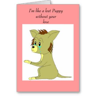 I'm like a lost Puppy without youGreeting Card