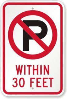 [No Parking Symbol] Within 30 Feet Sign, 24" x 18"  Yard Signs  Patio, Lawn & Garden