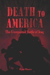Death to America The Unreported Battle of Iraq 9781413774733 Social Science Books @