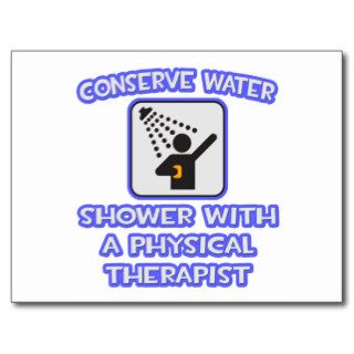 Conserve Water  Shower With Physical Therapist Post Cards