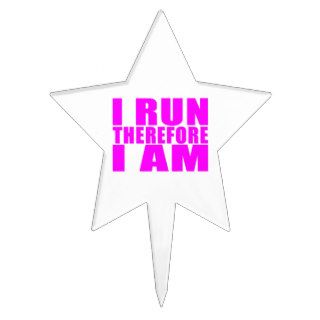 Funny Girl Runners Quotes   I Run Therefore I am Cake Picks