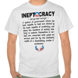 Obama Administration Ineptocracy T shirt