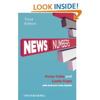 News and Numbers A Writer's Guide to Statistics Victor Cohn, Lewis Cope, Deborah Cohn Runkle 9781405160964 Books
