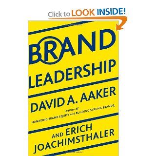 Brand Leadership Building Assets In an Information Economy David A. Aaker, Erich Joachimsthaler 9781439172919 Books