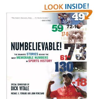 Numbelievable Stories and Drama Behind the Most Memorable Numbers from the World of Sports Michael X. Ferraro, John Veneziano, Dick Vitale 9781572439900 Books