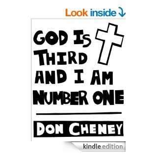 God Is Third And I Am Number One   Kindle edition by Don Cheney, Max Cheney. Literature & Fiction Kindle eBooks @ .